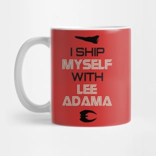 I ship myself with Lee Adama Mug